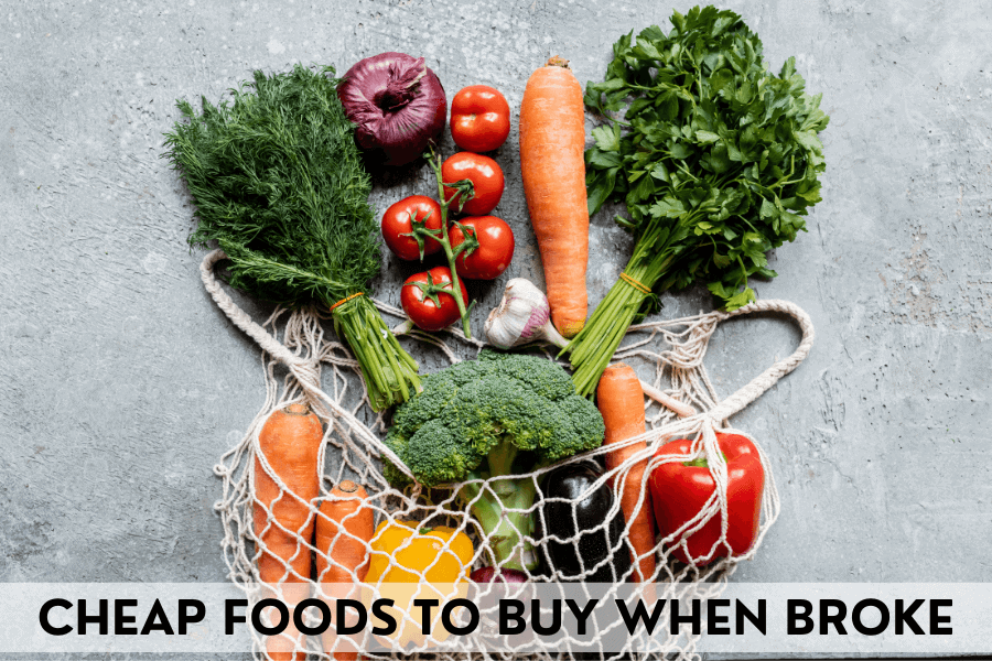 cheap foods to buy when broke