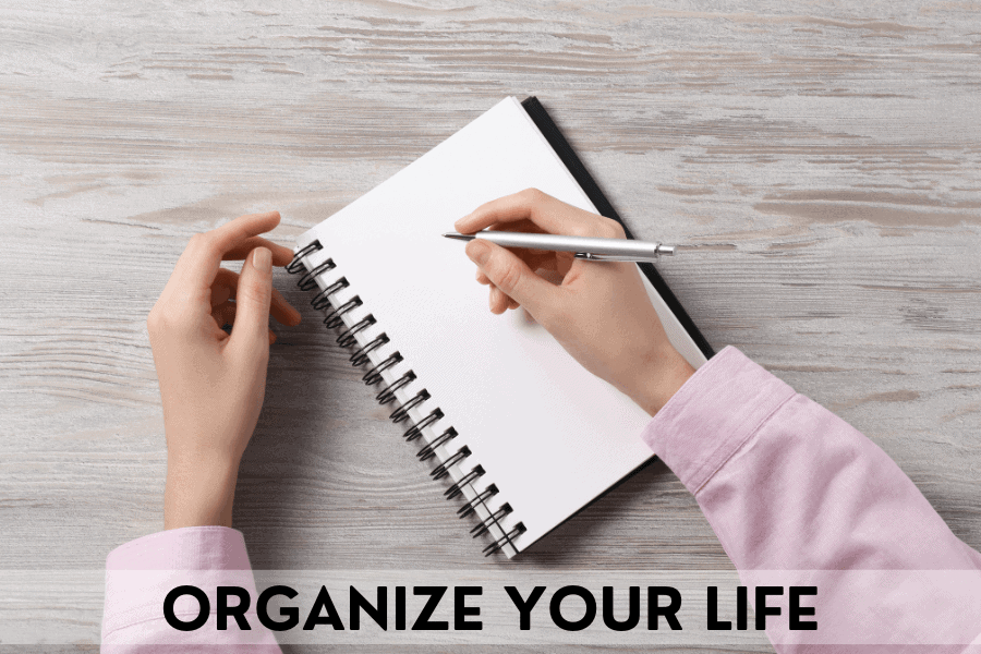 organize your life