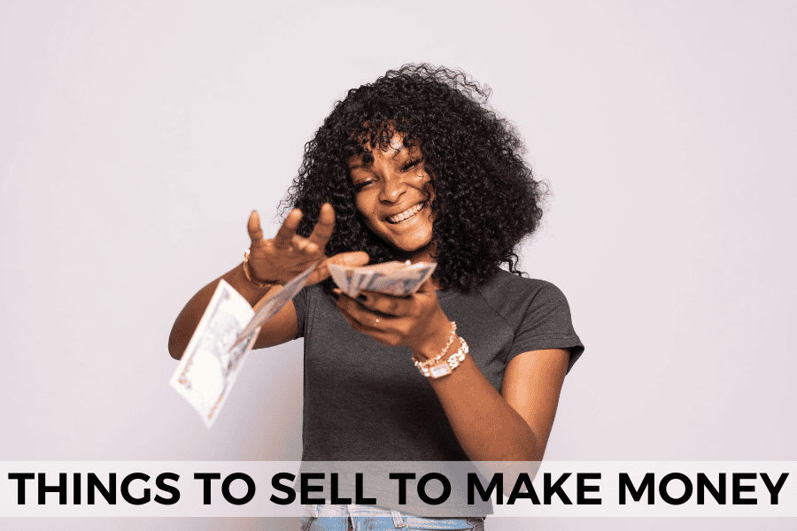 things to sell to make money