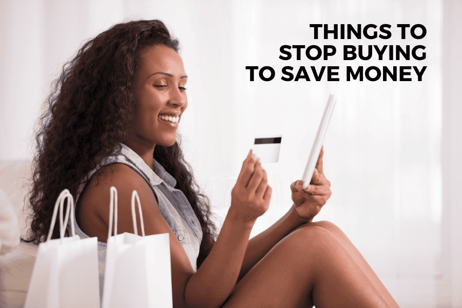 things to stop buying to save money