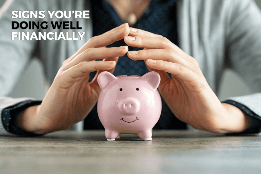 signs you're doing well financially